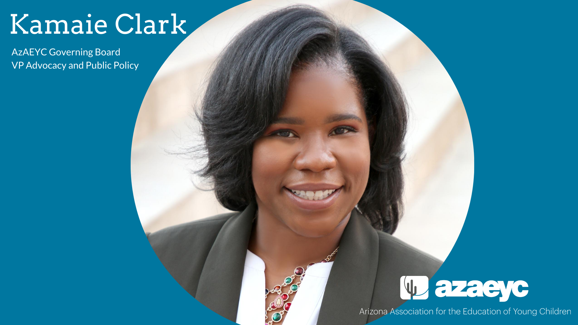 You are currently viewing Kamaie Clark: AzAEYC  Board VP, Advocacy and Public Policy