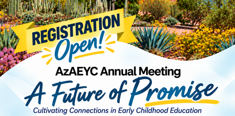 Image of Arizona Desert with an announcement of AZAEYC's Annual Meeting.